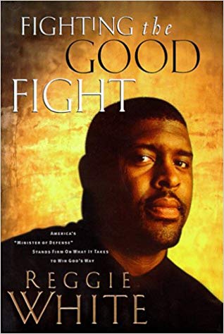 Fighting The Good Fight HB - Reggie White